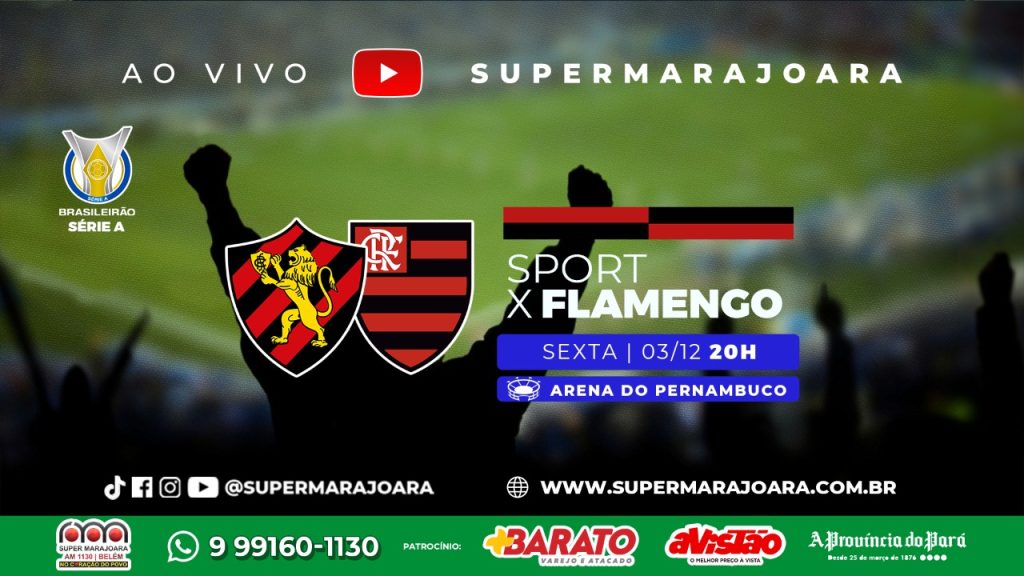 SPORT RECIFE X FLAMENGO | CAMPEONATO BRASILEIRO SÉRIE A –