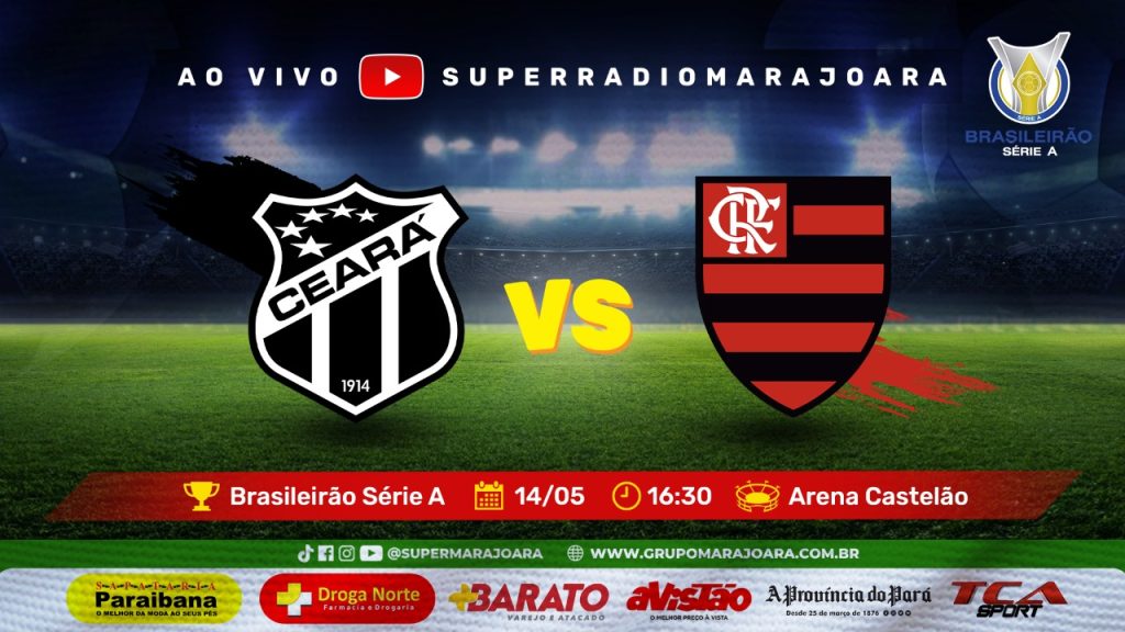 CEARÁ X FLAMENGO | CAMPEONATO BRASILEIRO SÉRIE A