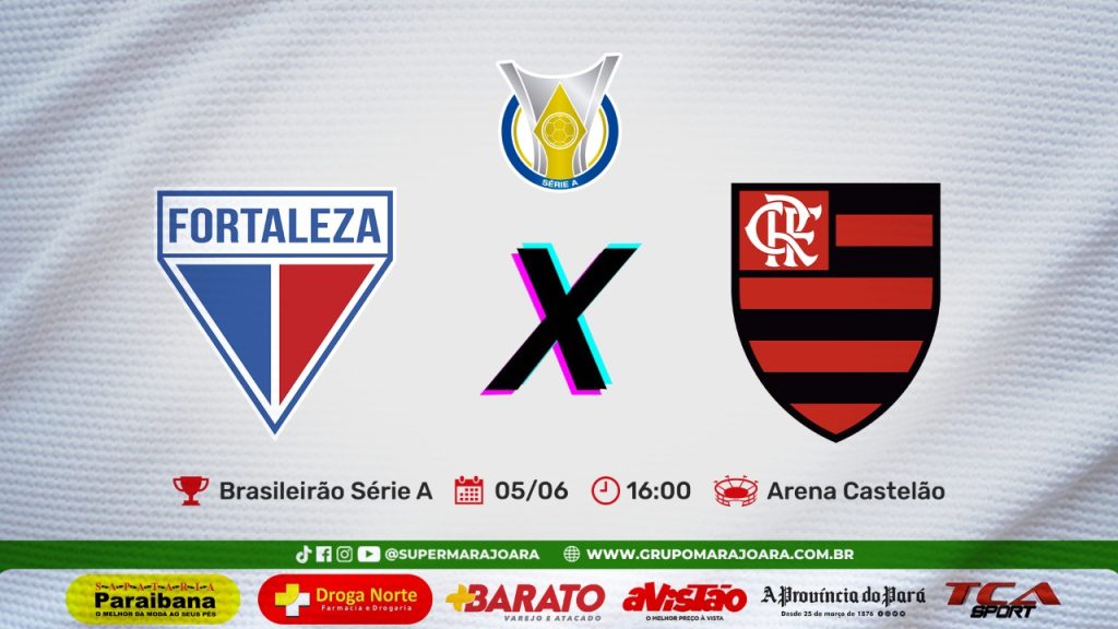 FORTALEZA X FLAMENGO | CAMPEONATO BRASILEIRO SÉRIE A