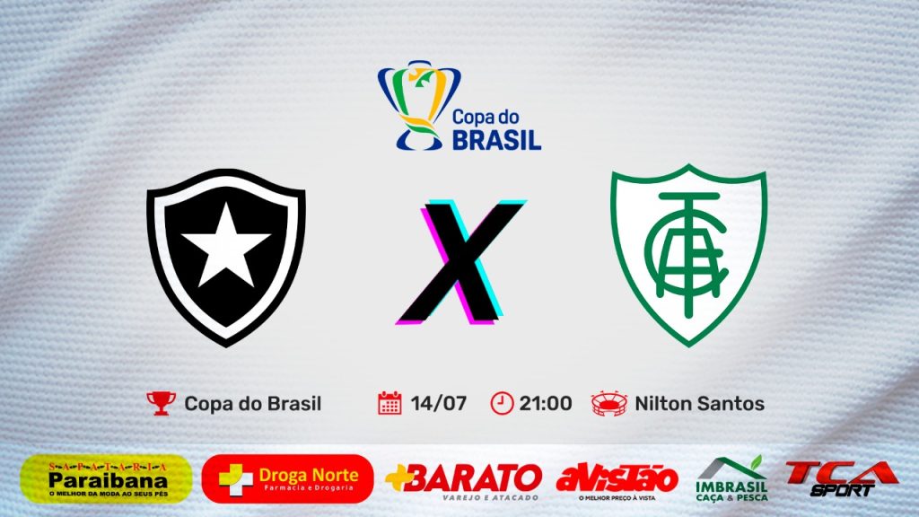 BOTAFOGO X AMÉRICA – MG | COPA DO BRASIL