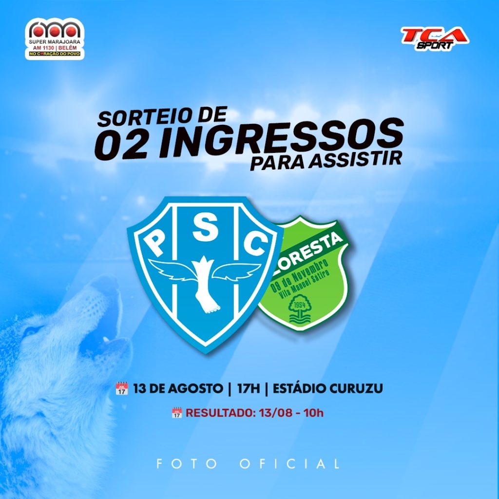 PROMO SUPER MARAJOARA E TCA SPORTS: SORTEIO DE 2 INGRESSOS JOGO PAYSANDU X FLORESTA ⚽