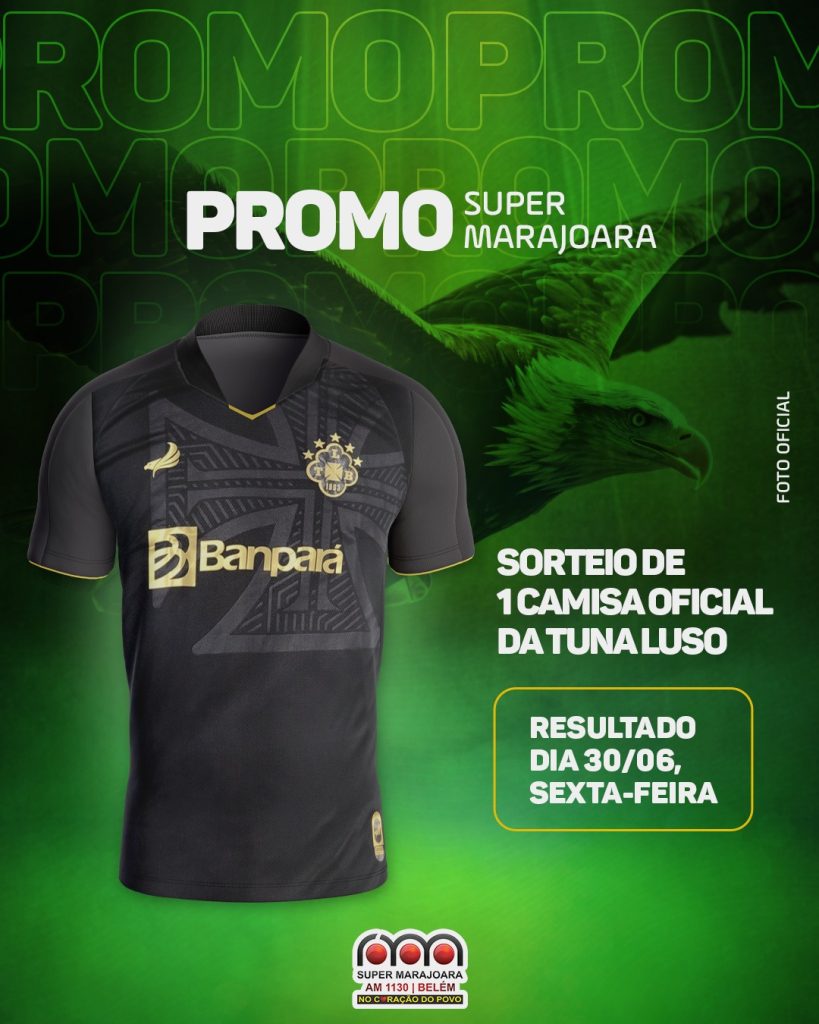 🦅 SORTEIO CAMISA OFICIAL TUNA LUSO 💚