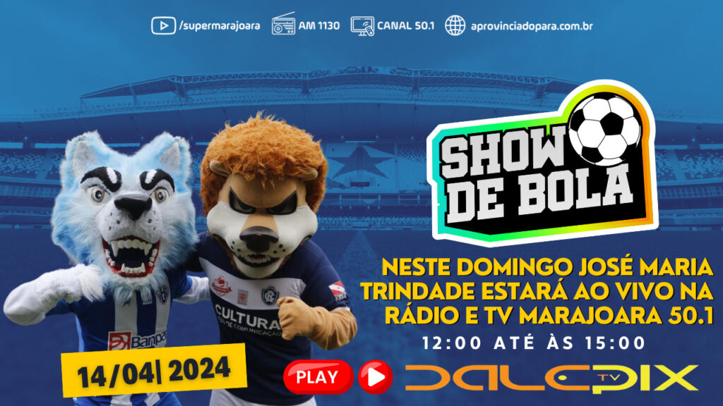 ⚽ SHOW DE BOLA | ESPECIAL FINAL PARAZÃO